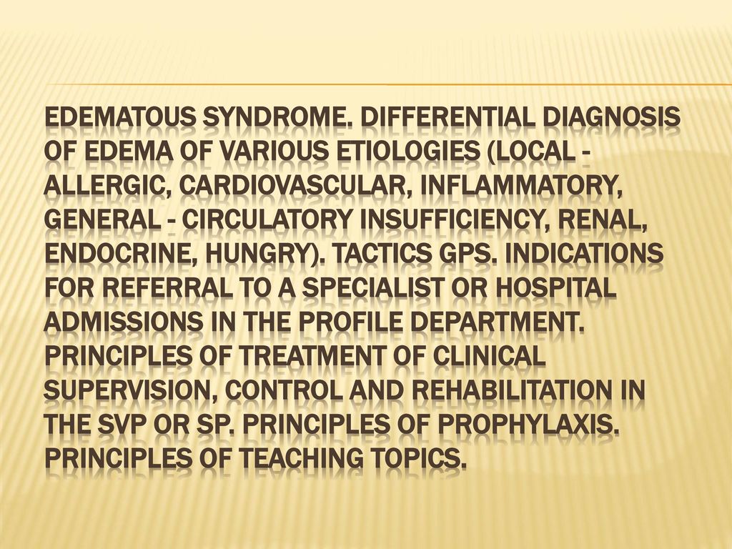 Edematous syndrome.